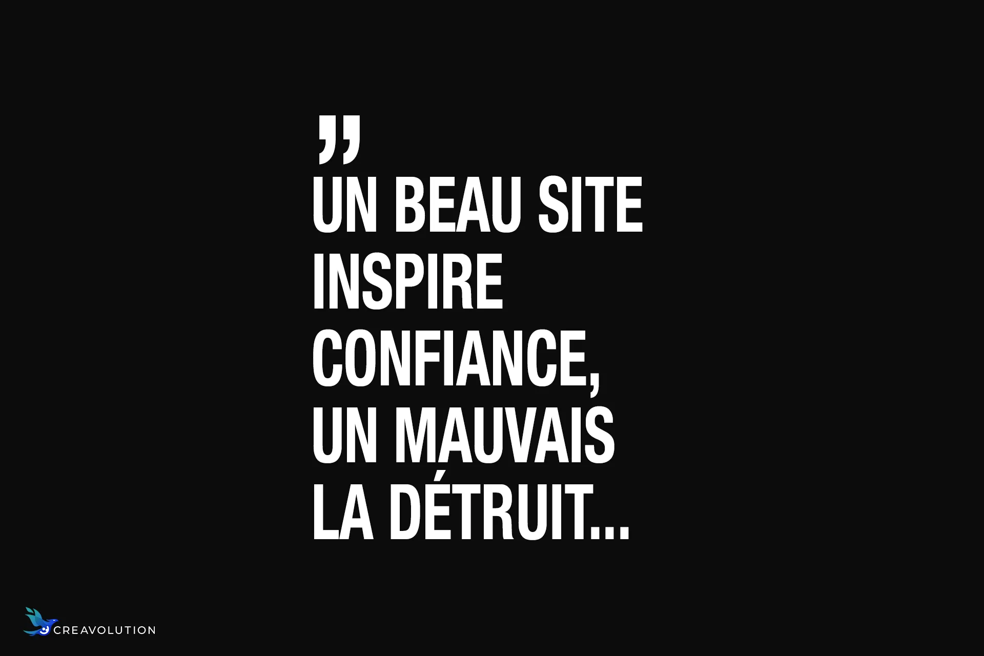 Un beau site inspire confiance, un mauvais la détruit...