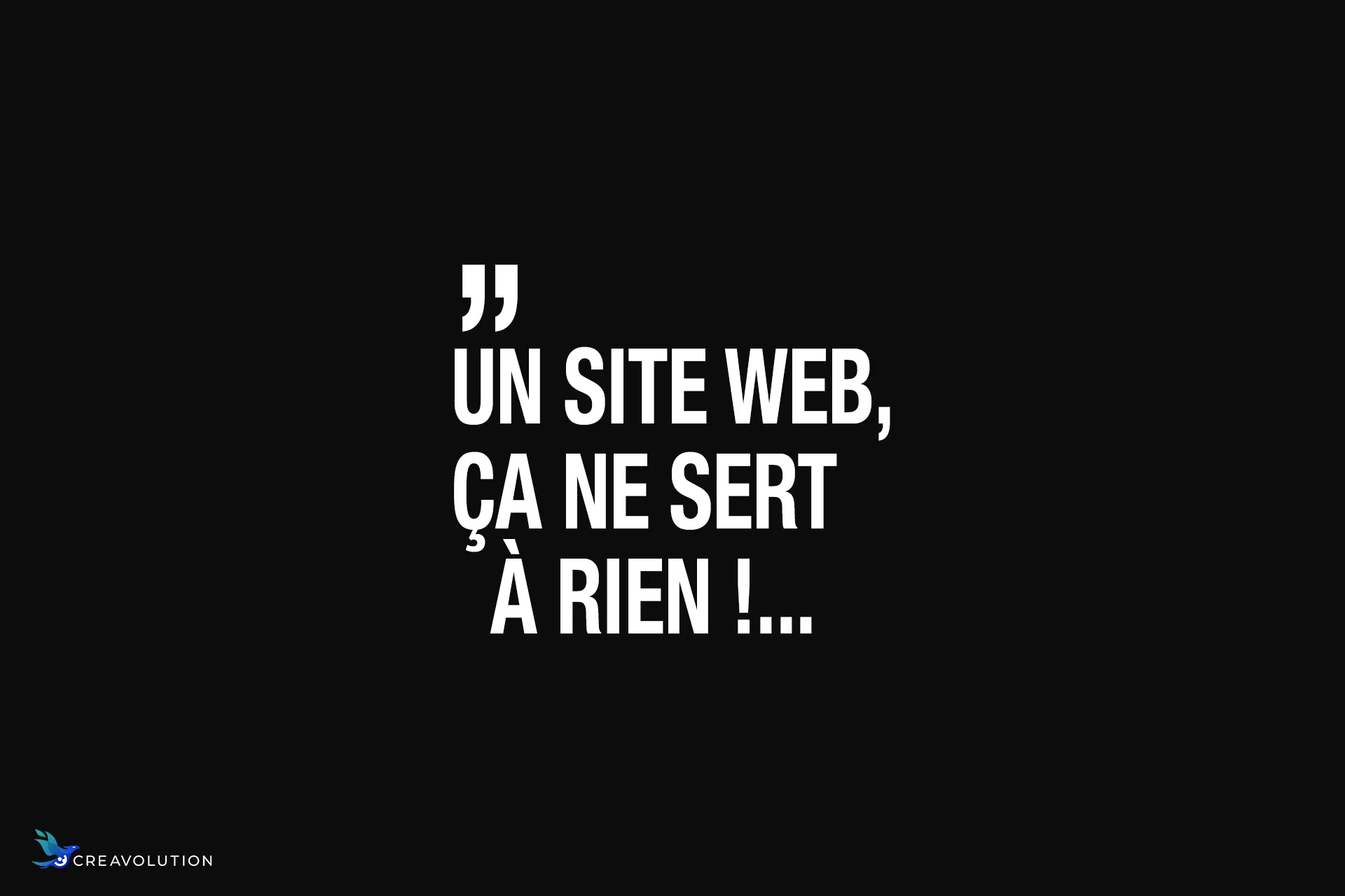 Un site web, ça ne sert à rien !